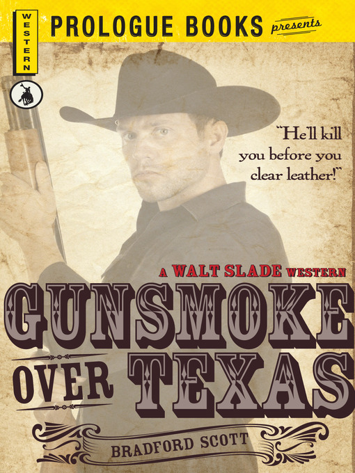 Title details for Gunsmoke over Texas by Bradford Scott - Wait list
